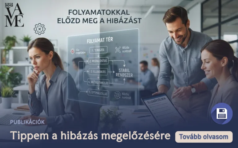 Tippem: folyamatokkal előzzük meg a hibázást